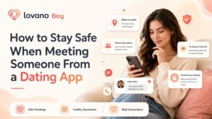 How to Stay Safe When Meeting Someone From a Dating App